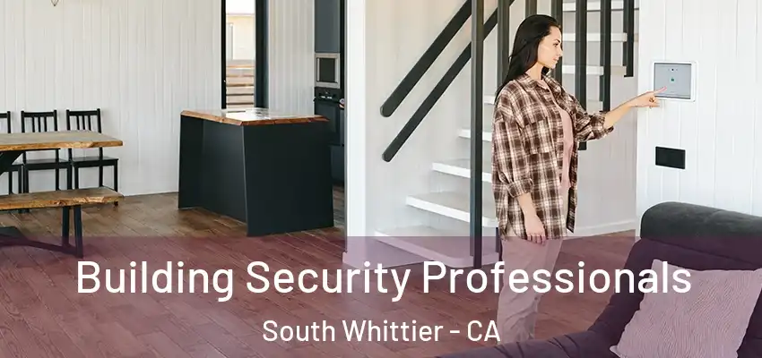  Building Security Professionals South Whittier - CA