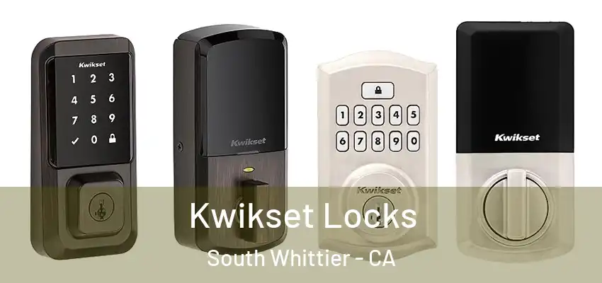  Kwikset Locks South Whittier - CA