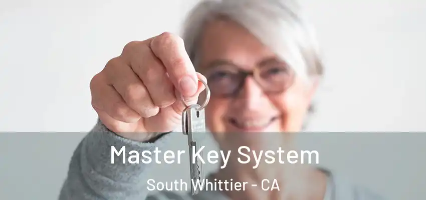  Master Key System South Whittier - CA