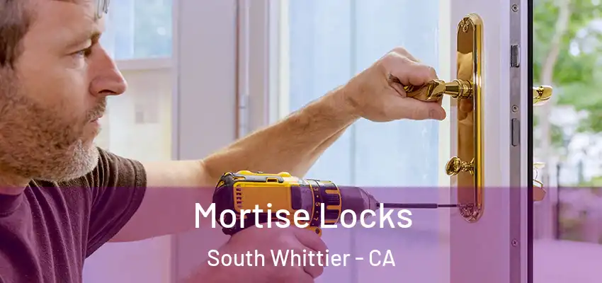  Mortise Locks South Whittier - CA