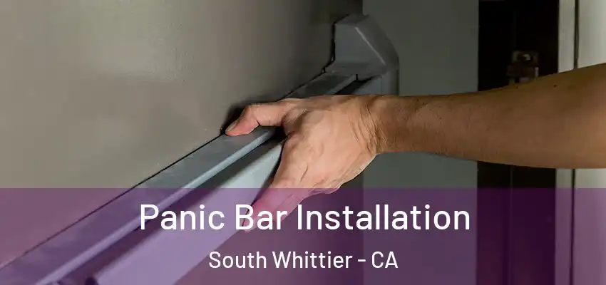  Panic Bar Installation South Whittier - CA