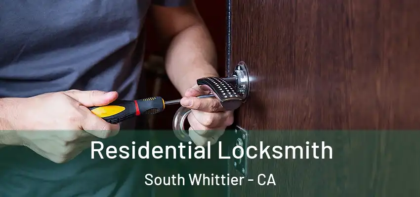  Residential Locksmith South Whittier - CA