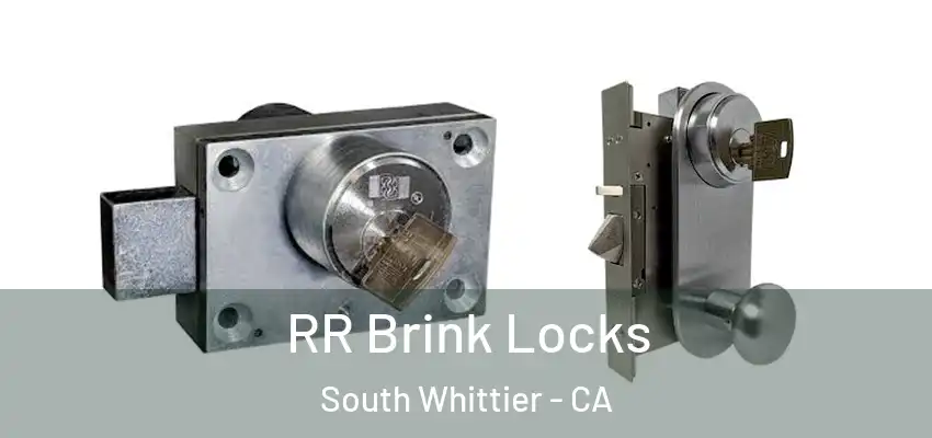  RR Brink Locks South Whittier - CA